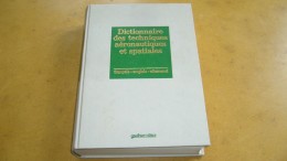Dictionnaire Des Techniques Aéronautiques Et Spatiales Français - Anglais - Allemand - Dictionnaires