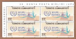 AC - TURKEY STAMP - 26th UPU UNIVERSAL POSTAL CONGRESS ISTANBUL 2016 MNH BLOCK OF FOUR ISTANBUL 20 SEPTEMBER 2016 - Ongebruikt