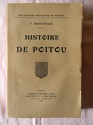 HISTOIRE DE POITOU PAR P. BOISSONNADE 308 PAGES 1915 EDITION BOIVIN BROCHE - Poitou-Charentes