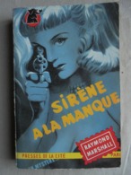 Ancien - Livre Sirène à La Manque Par Raymond Marshall Presses De La Cité 1951 - Presses De La Cité