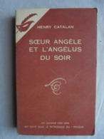 Ancien - Livre Soeur Angèle Et L'angélus Du Soir Par Henry Catalan - 1954 - Le Masque