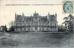 95 SAINT MARTIN DU TERTRE  CHATEAU DE FRANCONVILLE - Saint-Martin-du-Tertre