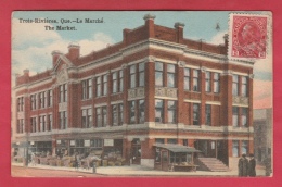 Trois-Rivières - Le Marché / The Market  ( Voir Verso ) - Trois-Rivières