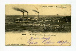 1903 Luxemburg Frankierte Ansichtskarte  Esch Hauts Fourneaux Hochöfen - Esch-Alzette