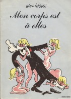 WOLINSKI - Hors Série - " Mon Corps Est à Elles " - 1979 - Wolinski