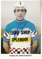 Wielrennen Cyclisme Getekend Signée - Eddy Planckaert  - Euro-Shop Splendor 1983 - Ciclismo