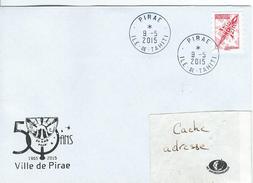 12264  50 ANS De La VILLE De PIRAE 1965 - 2015 - PIRAE -TAHITI - POLYNÉSIE FRANÇAISE Le 9/5/2015 - Storia Postale