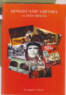 RO) 2016 ARGENTINA, BOOK, ERNESTO CHE GUEVARA EN ALTA GRACIA, SPANISH VERSION, DR. AUGUSTO L. PICCON,IN COLOR, XF - Andere & Zonder Classificatie