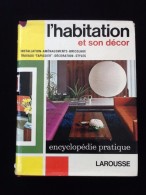 L´ Habitation Et Son Décor  1965 - Innendekoration