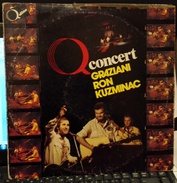 LP –Q CONCERT 1980 GRAZIANI RON KUZMINAC - Altri - Musica Italiana