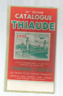 Catalogue De Timbres Poste, THIAUDE , France , Union Française , 288 Pages, 1957 , Frais Fr:  6.50€ - Frankreich