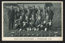 +++ CPA - " Pour Nos Prisonniers " - MEVERGNIES 1941 - Sport Football - Nels Bromurite  // - Brugelette