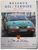 ETIQUETTE De VIN - " CÔTES Du VENTOUX " - Réserve GIL / TARDIEU Coupe De Fance Des Rallyes -12,5° - 50cl - Bon Etat  - - Corse Automobilistiche