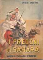 I PREDONI DEL SAHARA E. SALGARI VALLARDI EDITORE - Clásicos