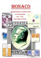 MONACO;_MONOGRAPHIE De La SERIE LOUIS II En TYPOGRAPHIE:1924-1933; N°s YVERT 73/110.OUVRAGE DE 150 PAGES - Unclassified