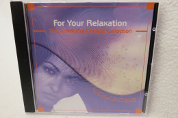 CD "For Your Relaxation" The Wonderful Chillout Collection - Other & Unclassified