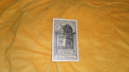 EX LIBRIS ANCIEN A IDENTIFIER. / ANOTATION AU DOS . / CARL KAMPE. / DATE 1908 ?. - Exlibris