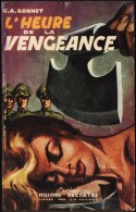 C.A. Gonnet - L'heure De La Vengeance - Série " Missions Secrètes " N° 17 - Éditions De La Flamme D'Or - ( 1953 ) . - Autres & Non Classés