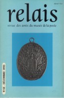 Relais - N°44 - Revue Des Amis Du Musee De La Poste - Voir Sommaire - Otros & Sin Clasificación