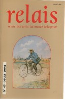 Relais - N°45 - Revue Des Amis Du Musee De La Poste - Voir Sommaire - Autres & Non Classés