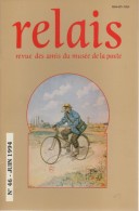 Relais - N°46 - Revue Des Amis Du Musee De La Poste - Voir Sommaire - Andere & Zonder Classificatie