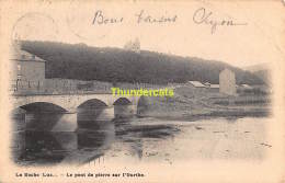 CPA  LA ROCHE LE PONT DE PIERRE SUR L'OURTHE - La-Roche-en-Ardenne