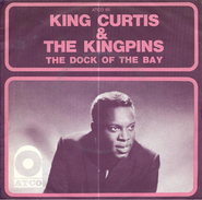 SP 45 RPM (7")  King Curtis & The Kingpins / Otis Redding  "  The Dock Of The Bay  " - Soul - R&B