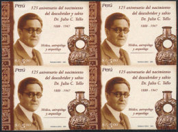 Sc.1496, 2006 Julio C. Tello (physician, Anthropologist, Archeologist), IMPERFORATE BLOCK OF 4, Excellent Quality,... - Perú