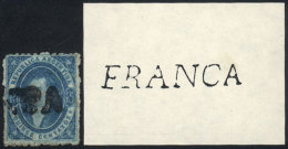 GJ.24, 15c. Worn Impression, With Straightline FRANCA Cancel Of Rosario (+100%), Tiny Insignificant Defect,... - Oblitérés