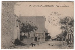 CPA 13 : CHATEAUNEUF-lès-MARTIGUES - Place De La Mairie - Ed. Ferrand, Phot. Ravel - 1913 - - Andere Gemeenten