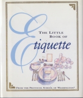 ## The Little Book Of ETQUETTE ## BY Dorothea Johnson - Illustrations By Nancy Loggins Gonzalez. Issued By RUNNING PRESS - 1950-Heute