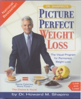 ## Picture Perfect : Weight Loss ## By Dr. Howard M. Shapiro - Illustrations By Terry Peterson.  Issued By RUNNING PRESS - 1950-oggi