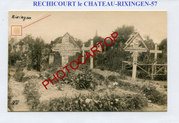 RECHICOURT LE CHATEAU-Rixingen-Cimetiere Militaire-Tombes Allemandes-CARTE PHOTO Allemande-Guerre 14-18-1 WK-FRANCE-57- - Rechicourt Le Chateau