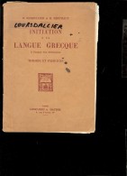 Initiation à La LANGUE GRECQUE Librairie HATIER 1935 R. DUSOUILLER Et H. BERTHAUT 48 Pages Quelques écrits Sur Pages - Livres Scolaires