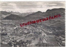 09 - ST SAINT GIRONS - VUE GENERALE AERIENNE ET LA CHAINE DES PYRENEES - Saint Girons