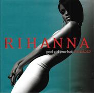 CD  Rihanna  "  Good Girl Gone Bad: RELOADED  "  Europe - Soul - R&B