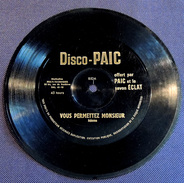 45 Tours Souple Publicitaire - Disco- PAIC ECLAT - Vous Permettez Monsieur ( ADAMO ) - Formats Spéciaux