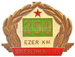 ~1970-1980. '250 Ezer Km Balesetmentesen' Zománcozott Fém Autójelvény (71x96mm) T:2 - Unclassified