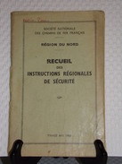 SNCF - RECUEIL DES INSTRUCTIONS GÉNÉRALES DE SÉCURITÉ De  Mai 1968 - Région Du Nord - SNCF - Chemin De Fer