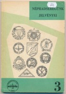Szórádi Zsigmond - Tálas Géza: A Magyar Néphadsereg Jelvényei 1945-1970.... - Unclassified