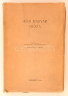 Kerecsényi DezsÅ‘: Régi Magyar Próza. A Magyar Próza Könyve I. Magyar Szemle... - Non Classés