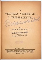 Sztrókay Kálmán: A Vegyész Versenye A Természettel. Bp., 1942, Országos... - Unclassified