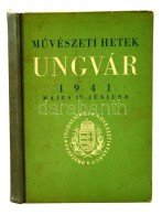 MÅ±vészeti Hetek Ungvár, 1941 Május 17. - Június 8. Bp., 1941, Országos Irodalmi... - Non Classés