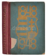 1848-1948 Száz év A Szabadságért. Szerk. SzendrÅ‘ Ferenc. Bp., 1948, Dolgozók... - Non Classés