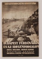 Benyó János: Budapest FürdÅ‘város és Az Idegenforgalom. 1932. Magyar... - Non Classés