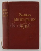 Karl Baedeker: Mittelitalien Und Rom. Leipzig, 1927, Karl Baedeker. Kiadói Aranyozott... - Non Classés
