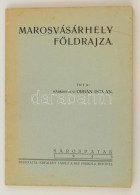 Orbán István: Marosvásárhely Földrajza. Sárospatak, 1943, Kisfaludy... - Non Classés