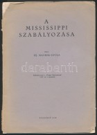 1938 Bp., Ifj.. Maurer Gyula: A Mississippi Szabályozása, Különlenyomat A... - Non Classés