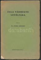 Dr. Fára József: Zala Vármegye Levéltára. Bp., 1937, Különlenyomat A... - Non Classés