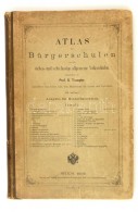 1898 Bécsi Kiadású, Német NyelvÅ± Iskolai Atlasz / Atlas Für Bürgerschulen... - Autres & Non Classés